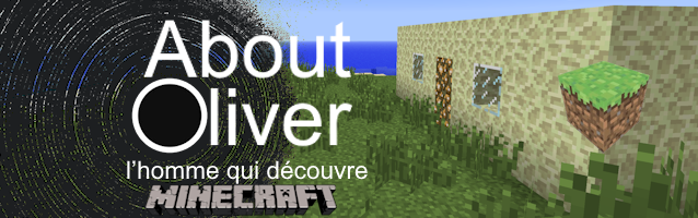 About Oliver, l’astrophysicien qui redécouvre Minecraft comme personne
