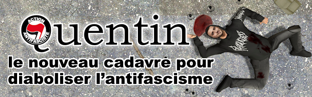 Quentin: le nouveau cadavre pour diaboliser l’antifascisme