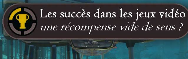 Les succès dans les jeux vidéo : une récompense vide de sens ?